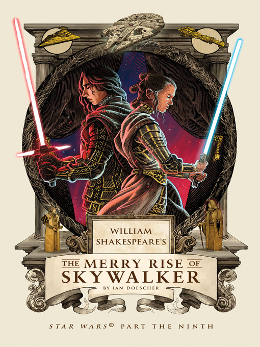 Title details for William Shakespeare's the Merry Rise of Skywalker by Ian Doescher - Available